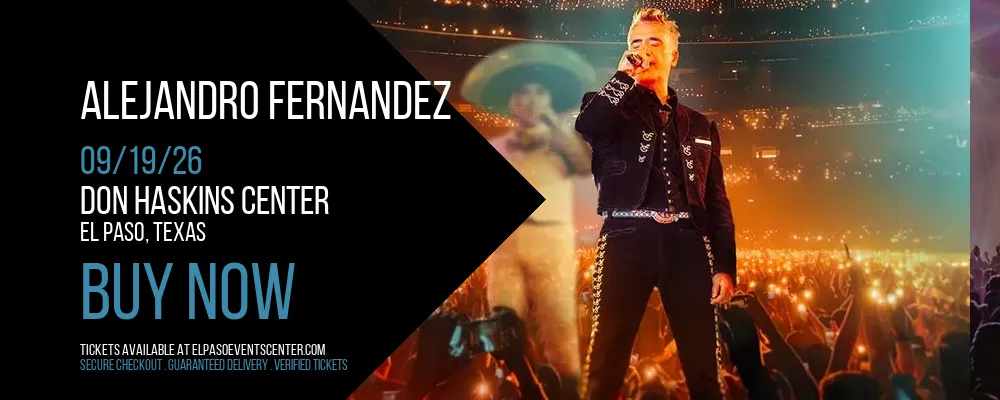 Alejandro Fernandez at Don Haskins Center